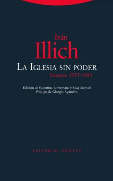 La Iglesia sin Poder Ensayos (1955-1985) | Iván  Illich