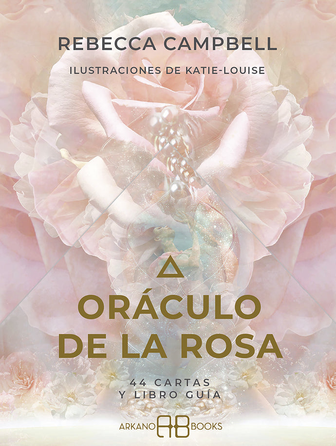 Oráculo de la Rosa | Rebecca Campbell