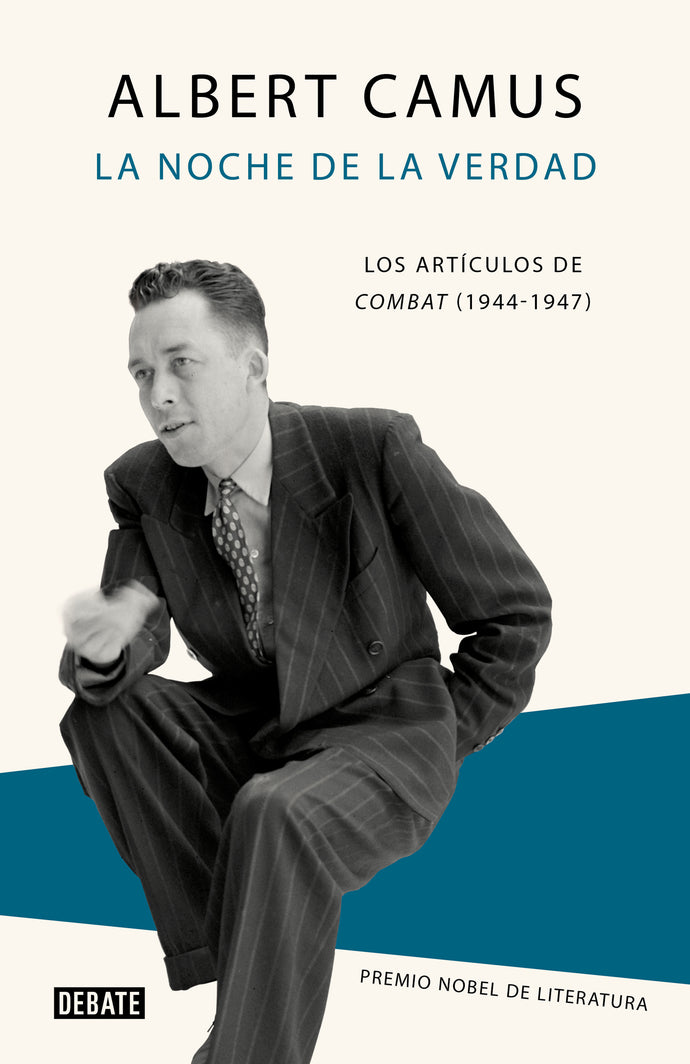 LA NOCHE DE LA VERDAD. Los artículos de Combat (1944-1949) | ALBERT CAMUS