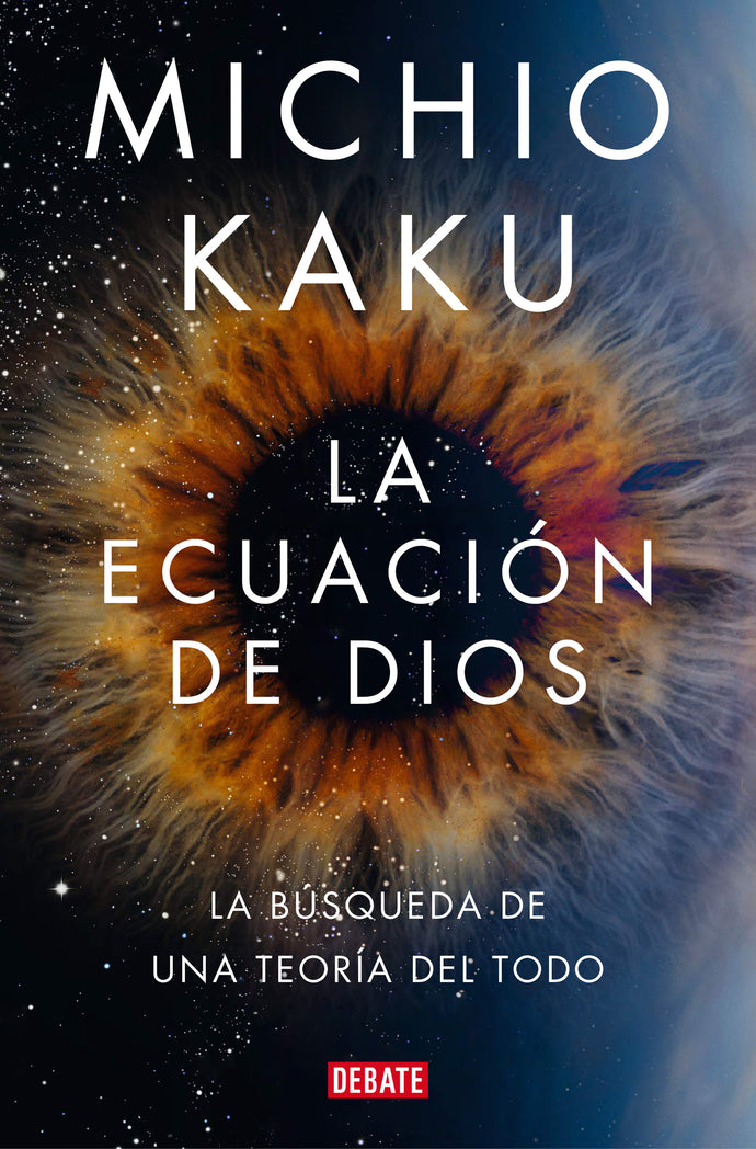 La ecuación de Dios, la búsqueda de una teoría del todo | Michio kaku