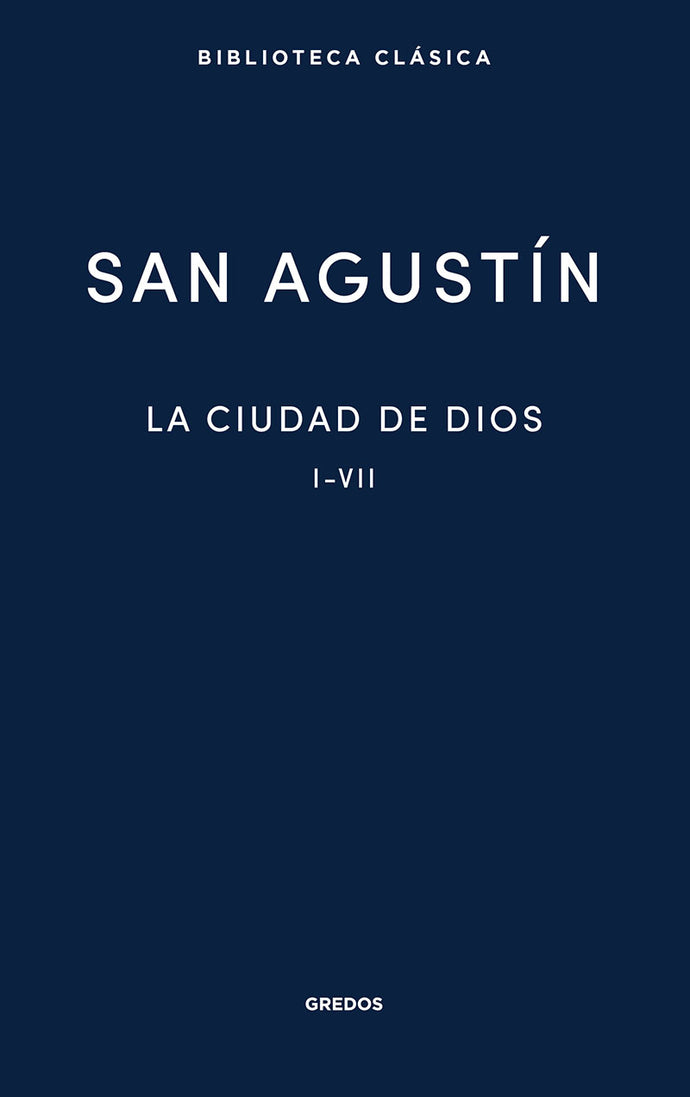 La ciudad de Dios I - VII | San Agustín