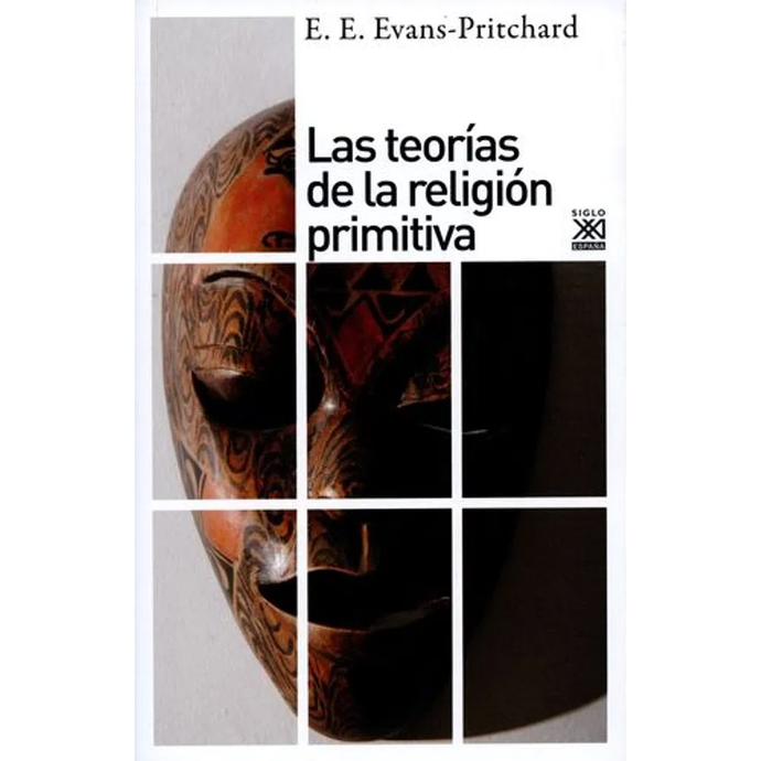 Las teorías de la religión primitiva | E. E. Evans-Pritchard