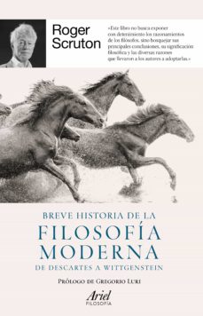 Breve Historia de la Filosofía Moderna: De Descartes a Wittgenstein | Roger Scruton