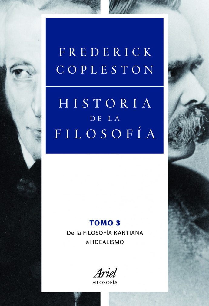 Historia de la Filosofía III. De la Filosofía Kantiana al Idealismo | Frederick Copleston