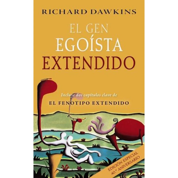 El Gen Egoísta Extendido. Edición Especial 40° Aniversario | Richard Dawkins