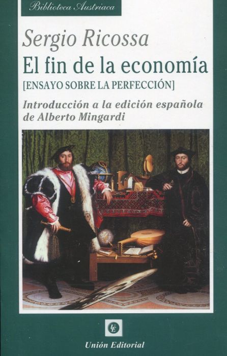 El fin de la economía, ensayo sobre la perfección | Sergio Ricossa