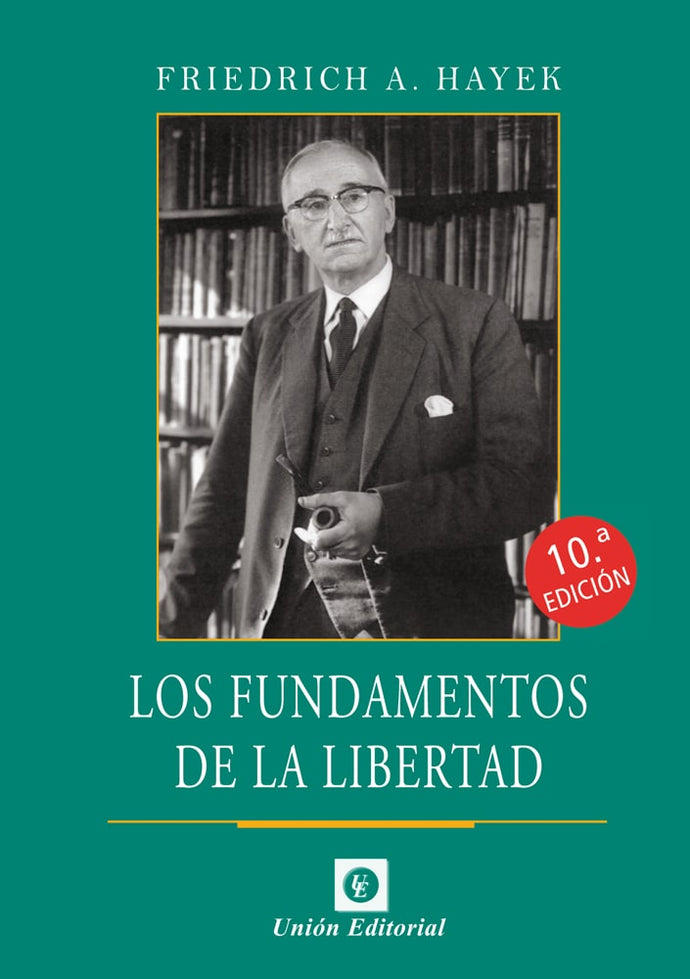 Los Fundamentos de la Libertad | Friedrich Hayek