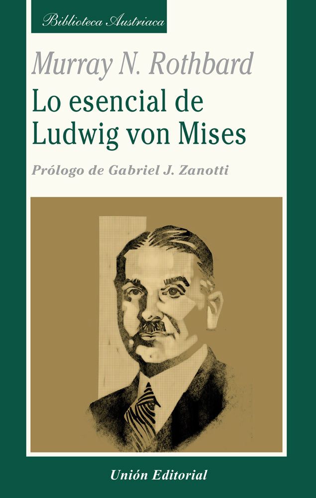 Lo esencial de Ludwig Von Mises | Murray N. Rothbard