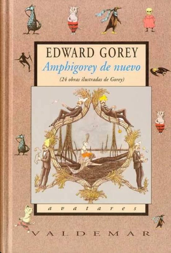 Amphigorey de nuevo 24 obras ilustradas de Gorey | Edward Gorey