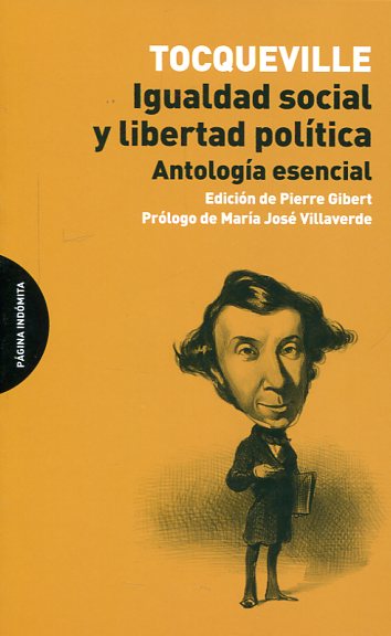 Igualdad social y libertad política, Antología esencial |  Alexis de Tocqueville