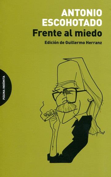 Frente al miedo  | Antonio Escohotado