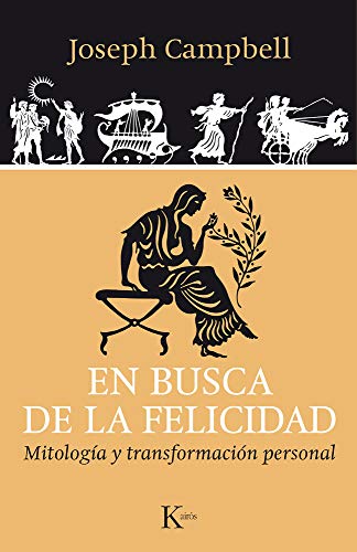 En Busca de la Felicidad, Mitología y Transformación Personal | Joseph Campbell