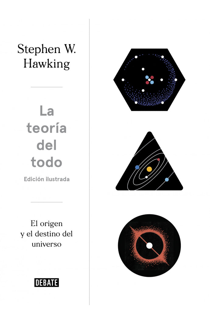 La teoría del todo ilustrado, el origen y el destino del universo | Stephen Hawking