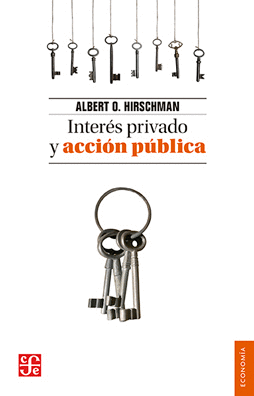 Interes privado y acción pública | Albert O. Hirschman