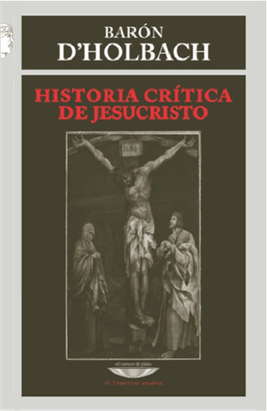 Historia crítica de Jesucristo | Barón de Holbach