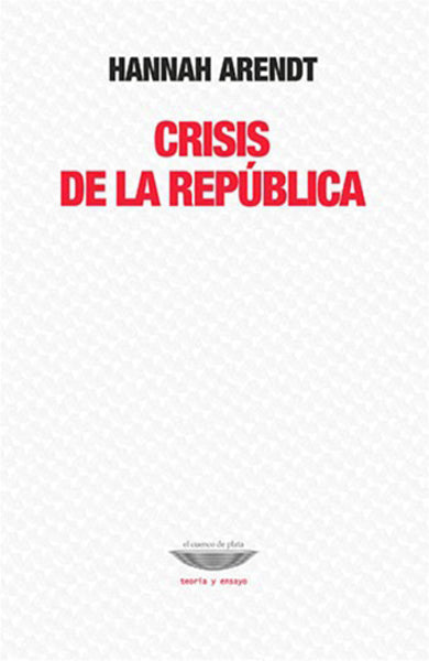 Crisis en la República | Hannah Arendt