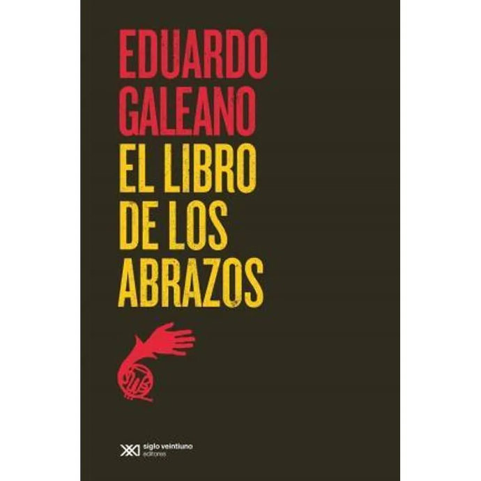 El Libro de los Abrazos | Eduardo Galeano