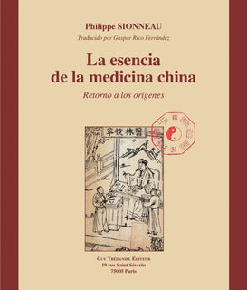 Esencia de la medicina china | Philippe Sionneau