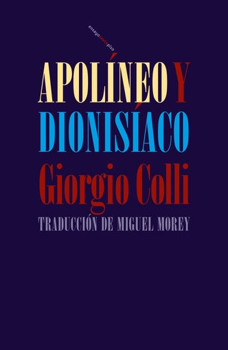 Apolineo y Dionisiaco | Giorgio Colli