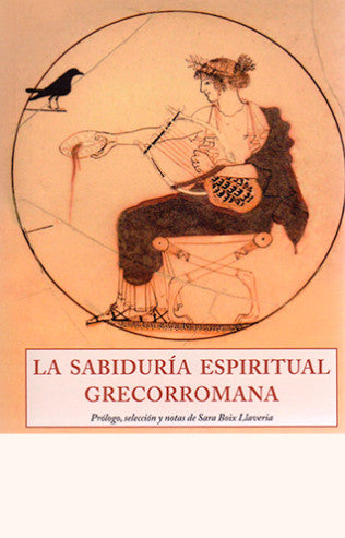 La Sabiduría Espiritual Grecorromana | Sara Boix Llaveria (editora)