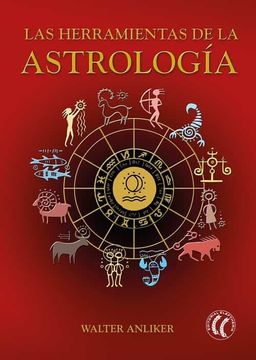 Las Herramientas de la Astrología | Walter Anliker
