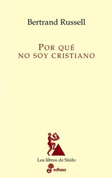 ¿Por qué No Soy Cristiano | Bertrand Russell