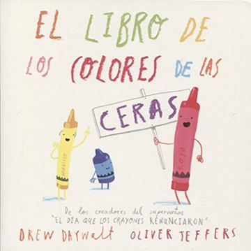 El libro de los colores de las ceras | Drew Daywalt