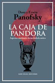 La caja de Pandora: Aspectos cambiantes de un símbolo mitico | Dora Mosse Panofsky - Erwin Panofsky