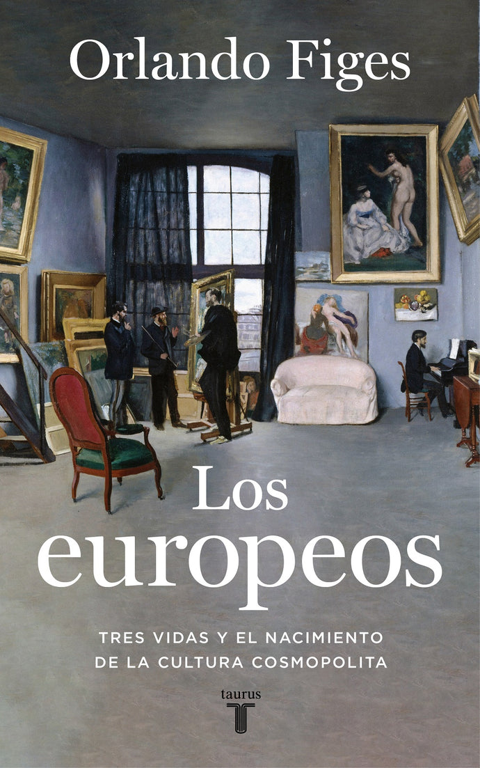 Los europeos, tres vidas y el nacimiento de la cultura cosmopolita | Orlando Figes