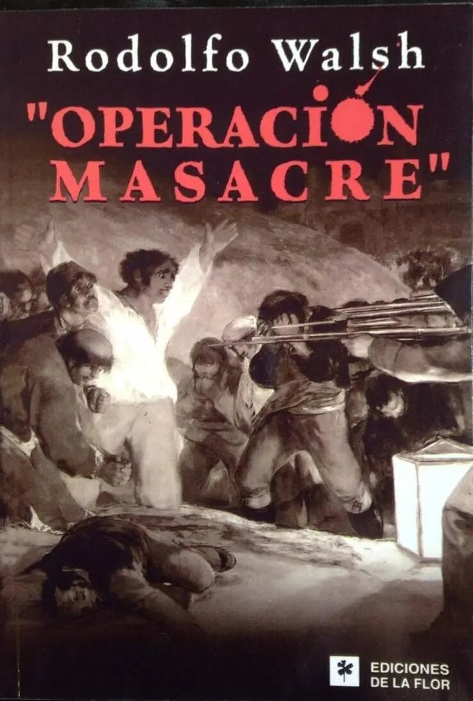 Operación masacre | Rodolfo Walsh