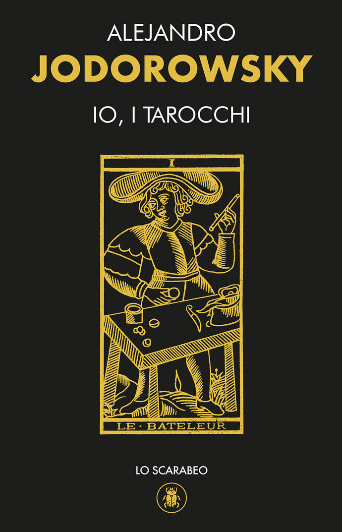 Io, I Tarocchi | Alejandro Jodorowski