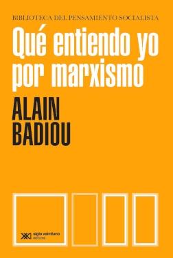 ¿Qué Entiendo yo por Marxismo? | Alain Badiou