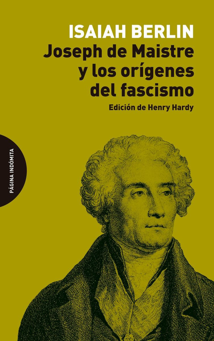 Joseph de Maistre y los orígenes del fascismo | Isaiah Berlin